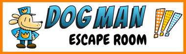 Dog Man Escape Room, text in a comic book font. Orange boarder, white background. Image of Dog Man on the left side.
