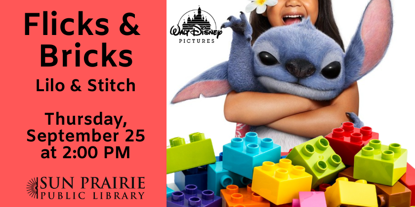 Flicks & Bricks: Lilo & Stitch Thursday, Sep. 25 at 2:00 PM. SPPL logo. Stitch holding Lilo behind a pile of DUPLO.