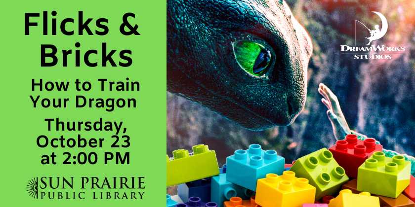 Flicks & Bricks: How to Train Your Dragon. Thursday, October 23 at 2:00 PM