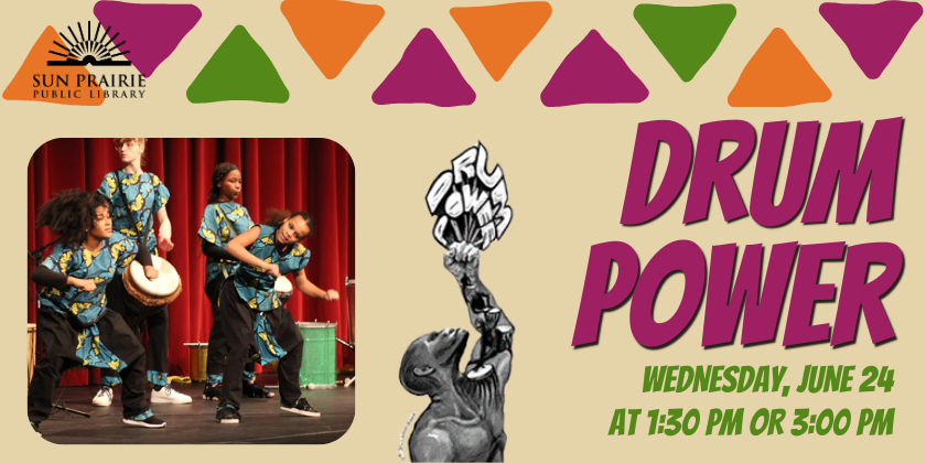 Drum Power. Wednesday, June 24 at 1:30 or 3:00 PM