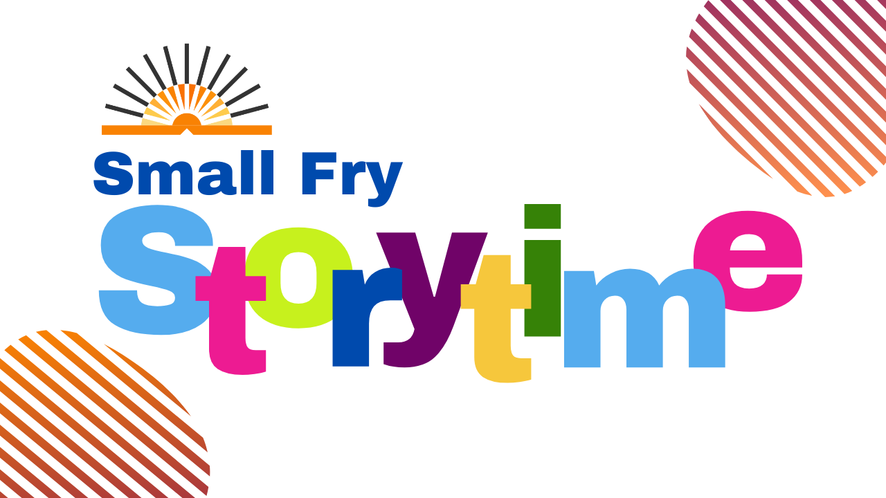 "Small Fry Storytime"