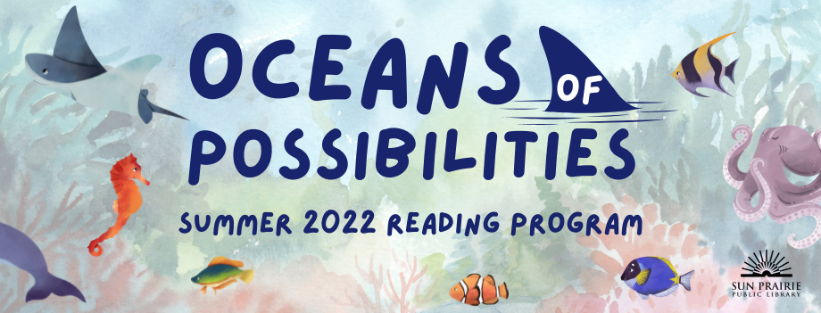 "Oceans of Possibilities: Summer 2022 Reading Program"