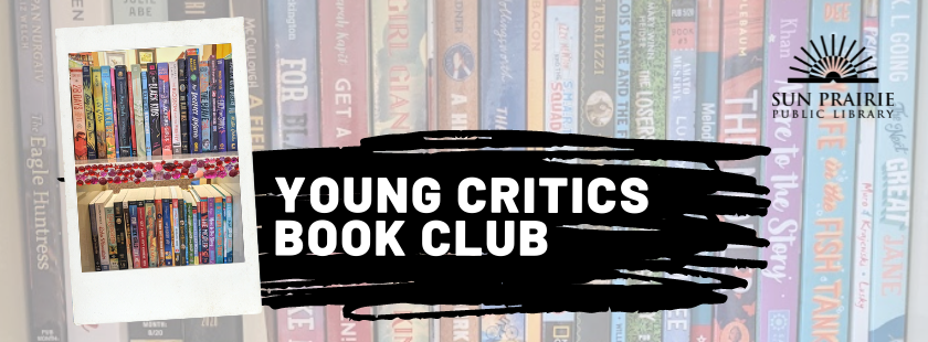 Young Critics Book Club Photo of books in the background with another photo of books in a frame. The words 3rd-5th Grade Book Club in white over a black scribble, and the SPPL logo in the top right corner.