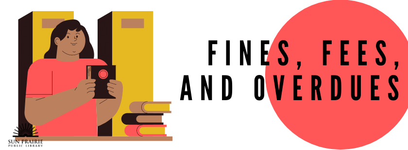 fines, fees, and overdues