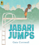 This image shows the cover for the book "Jabari Jumps" by Gaia Cornwall. It shows a young boy standing on top of a diving board and wearing a swimsuit and swimming goggles. There are trees and skyscrapers in the background.