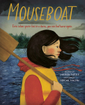 This image shows the cover for the book "Mouseboat" by Larissa Theule. It shows a girl wearing a life jacket and holding an oar while the breeze blows her hair. The background of the book shows water as well as trees in the distance.