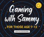 Gaming with Sammy - for those age 7-12 - Registration Required. Space background with a smiley face planet. 